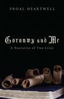 Goronwy and Me - Proal Heartwell 