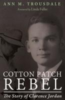 Cotton Patch Rebel - Ann M. Trousdale 