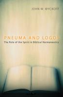 Pneuma and Logos - John W. Wyckoff 