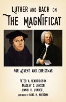 Luther and Bach on the Magnificat - Peter A. Hendrickson 20150922
