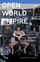 Open World Empire - Christopher B. Patterson Postmillennial Pop