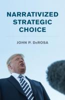Narrativized Strategic Choice - John P. DeRosa Peace and Security in the 21st Century