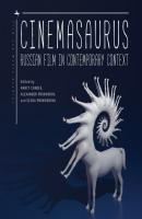 Cinemasaurus - Группа авторов Film and Media Studies