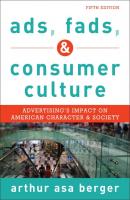 Ads, Fads, and Consumer Culture - Arthur Asa Berger 