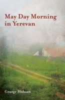 May Day Morning in Yerevan - George Hobson 