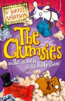 The Clumsies make a Mess of the Big Show - Sorrel  Anderson 