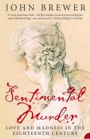 Sentimental Murder: Love and Madness in the Eighteenth Century - John  Brewer 