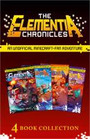 The Complete Elementia Chronicles: Quest for Justice; The New Order; The Dusk of Hope; Herobrine’s Message - Sean Wolfe Fay 