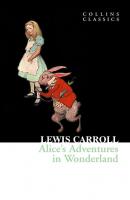 Alice’s Adventures in Wonderland - Льюис Кэрролл 