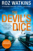 The Devil’s Dice: The most gripping crime thriller of 2018 – with an absolutely breath-taking twist - Roz  Watkins 