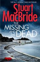 The Missing and the Dead - Stuart MacBride 