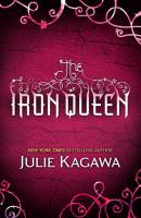 The Iron Queen - Julie Kagawa 
