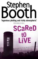 Scared to Live - Stephen  Booth 