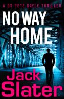 No Way Home - Jack  Slater 