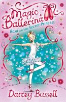 Rosa and the Secret Princess - Darcey  Bussell 