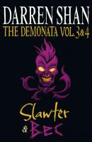 Volumes 3 and 4 - Slawter/Bec - Darren Shan 