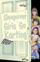 Sleepover Girls Go Karting - Narinder  Dhami 