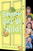 Sleepover Girls Go Wild! - Ginny Deals 