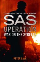 War on the Streets - Peter  Cave 