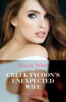 The Greek Tycoon's Unexpected Wife - Annie West 