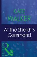 At The Sheikh's Command - Kate Walker 