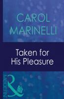 Taken For His Pleasure - Carol  Marinelli 