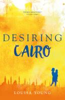 Desiring Cairo - Louisa  Young 