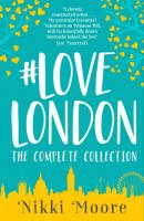 The Complete #LoveLondon Collection - Nikki  Moore 