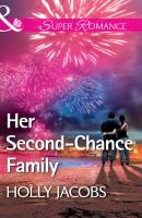 Her Second-Chance Family - Holly  Jacobs 