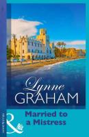 Married To A Mistress - Lynne Graham 