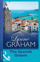 The Spanish Groom - Lynne Graham 