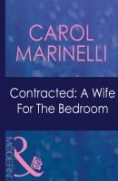 Contracted: A Wife For The Bedroom - Carol  Marinelli 
