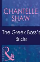 The Greek Boss's Bride - Chantelle  Shaw 