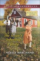 The Texan's Inherited Family - Noelle  Marchand 