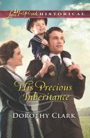 His Precious Inheritance - Dorothy  Clark 