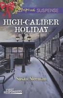 High-Caliber Holiday - Susan  Sleeman 