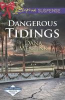 Dangerous Tidings - Dana  Mentink 