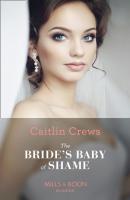 The Bride’s Baby Of Shame - CAITLIN  CREWS 