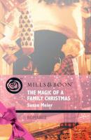 The Magic of a Family Christmas - SUSAN  MEIER 