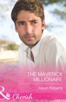 The Maverick Millionaire - Alison Roberts 