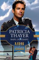 Baby, Our Baby! - Patricia  Thayer 