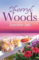 Seaview Inn - Sherryl  Woods 
