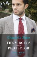 The Virgin's Sicilian Protector - Chantelle  Shaw 
