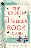 The Broken Hearts Book Club - Lynsey  James 