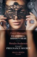 Claiming His Hidden Heir: Claiming His Hidden Heir - Carol  Marinelli 