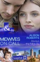 Always the Midwife - Alison Roberts 