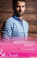 Her Colorado Sheriff - Patricia  Thayer 