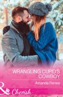 Wrangling Cupid's Cowboy - Amanda  Renee 