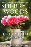 Unexpected Mommy - Sherryl  Woods 