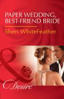 Paper Wedding, Best-Friend Bride - Sheri  WhiteFeather 